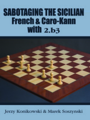 cover image of Sabotaging the Sicilian, French & Caro-Kann with 2.b3